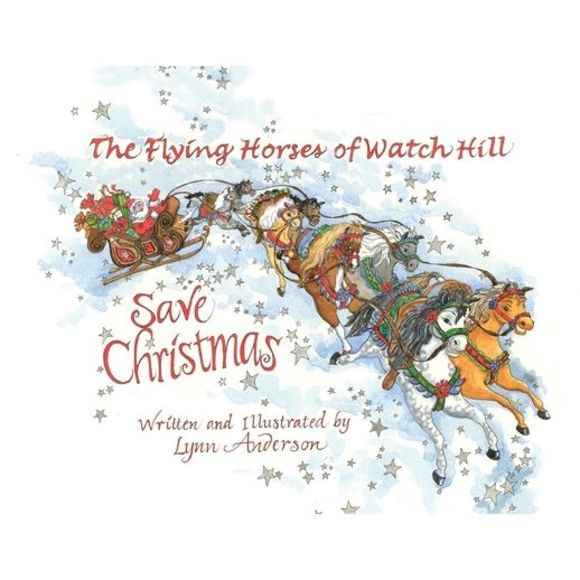 The Flying Horses of Watch Hill Save Christmas -- Lynn Anderson - Picture 1 of 1